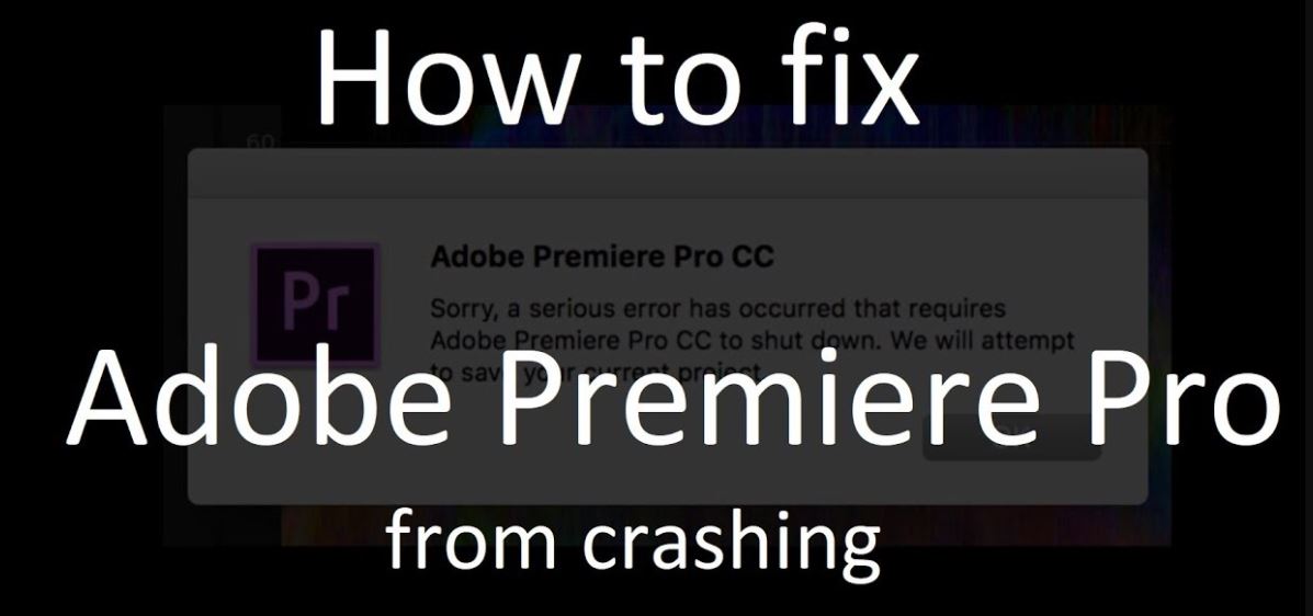How do I fix an Adobe Premier Pro crash?