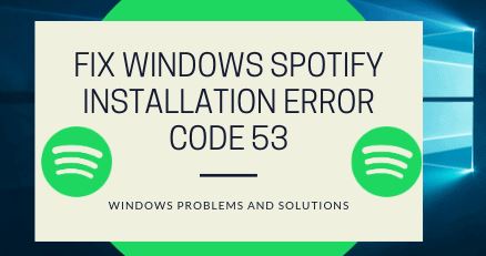 To fix the Spotify 53 installation error code in Windows, follow these steps.