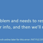 A solution to the FAT FILE SYSTEM `fastfat.sys' error