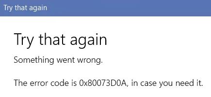 Fixed Windows Store error 0x80073d0a